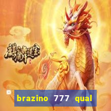 brazino 777 qual melhor jogo